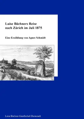 Schmidt |  Luise Büchners Reise nach Zürich im Juli 1875 | eBook | Sack Fachmedien