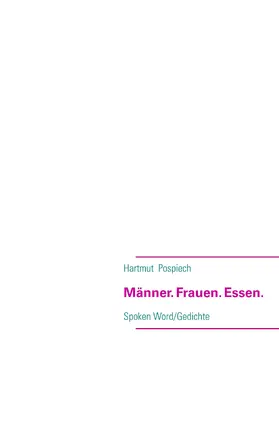 Pospiech |  Männer. Frauen. Essen. | eBook | Sack Fachmedien