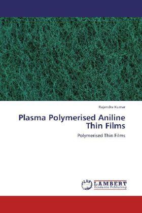 Kumar | Plasma Polymerised Aniline Thin Films | Buch | 978-3-8484-0014-0 | sack.de