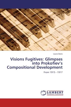 Davis |  Visions Fugitives: Glimpses into Prokofiev's Compositional Development | Buch |  Sack Fachmedien