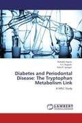 Kapila / Nagesh / Iyengar |  Diabetes and Periodontal Disease: The Tryptophan Metabolism Link | Buch |  Sack Fachmedien