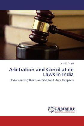 Singh |  Arbitration and Conciliation Laws in India | Buch |  Sack Fachmedien