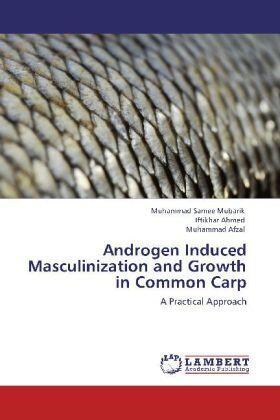 Mubarik / Ahmed / Afzal |  Androgen Induced Masculinization and Growth in Common Carp | Buch |  Sack Fachmedien