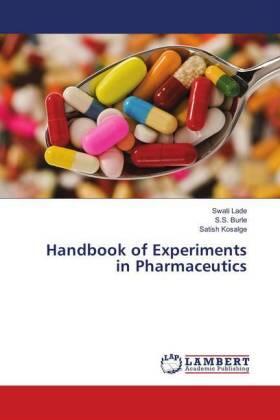 Lade / Burle / Kosalge | Handbook of Experiments in Pharmaceutics | Buch | 978-3-8484-1426-0 | sack.de