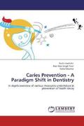 Vashisht / Toor / Sharma |  Caries Prevention - A Paradigm Shift in Dentistry | Buch |  Sack Fachmedien
