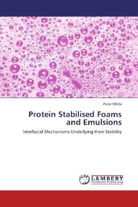 Wilde |  Protein Stabilised Foams and Emulsions | Buch |  Sack Fachmedien