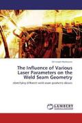 Markmann |  The Influence of Various Laser Parameters on the Weld Seam Geometry | Buch |  Sack Fachmedien