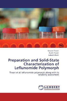 Tiwari / Bhati |  Preparation and Solid-State Characterization of Leflunomide Polymorph | Buch |  Sack Fachmedien