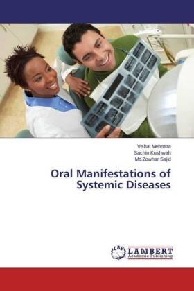 Mehrotra / Kushwah / Sajid |  Oral Manifestations of Systemic Diseases | Buch |  Sack Fachmedien