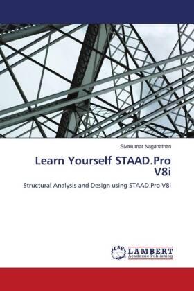Naganathan |  Learn Yourself STAAD.Pro V8i | Buch |  Sack Fachmedien