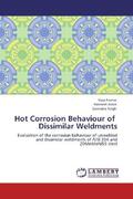 Kumar / Arora / Singh |  Hot Corrosion Behaviour of Dissimilar Weldments | Buch |  Sack Fachmedien