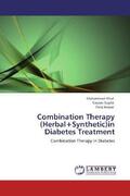 Afzal / Gupta / Anwar |  Combination Therapy (Herbal+Synthetic)in Diabetes Treatment | Buch |  Sack Fachmedien