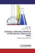 Yadav / Paliwal |  Stability Indicating Method of Diclofenac Sodium by HPLC | Buch |  Sack Fachmedien