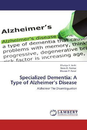 Joshi / Parmar / Raval | Specialized Dementia: A Type of Alzheimer¿s Disease | Buch | 978-3-8484-4905-7 | sack.de