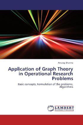 Sharma |  Application of Graph Theory in Operational Research Problems | Buch |  Sack Fachmedien