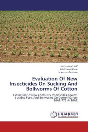 Asif / Saeed Khan / Ur-Rahman |  Evaluation Of New Insecticides On Sucking And Bollworms Of Cotton | Buch |  Sack Fachmedien