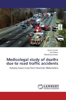 Tandle / Batra / Kuchewar | Medicolegal study of deaths due to road traffic accidents | Buch | 978-3-8484-4975-0 | sack.de