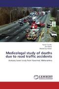 Tandle / Batra / Kuchewar |  Medicolegal study of deaths due to road traffic accidents | Buch |  Sack Fachmedien