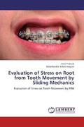 Prakash / Kshetrimayum |  Evaluation of Stress on Root from Tooth Movement by Sliding Mechanics | Buch |  Sack Fachmedien