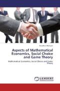 Mohajan |  Aspects of Mathematical Economics, Social Choice and Game Theory | Buch |  Sack Fachmedien
