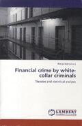 Gottschalk |  Financial crime by white-collar criminals | Buch |  Sack Fachmedien