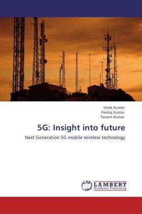 Kumar |  5G: Insight into future | Buch |  Sack Fachmedien
