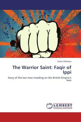 Rahman |  The Warrior Saint: Faqir of Ippi | Buch |  Sack Fachmedien