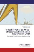Singh |  Effect of Ashes on Micro-structure and Mechanical Properties of LM24 | Buch |  Sack Fachmedien