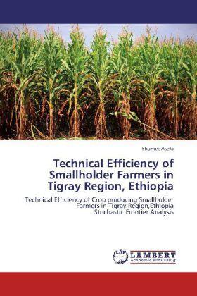 Asefa | Technical Efficiency of Smallholder Farmers in Tigray Region, Ethiopia | Buch | 978-3-8484-9025-7 | sack.de
