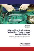 Fiedler / Bowles / Oetjen |  Biomedical Engineering Technician Dynamics on Hospital Quality | Buch |  Sack Fachmedien