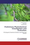 Kaushik / Saini / Kumar |  Preliminary Phytochemical Investigation and Evaluation | Buch |  Sack Fachmedien