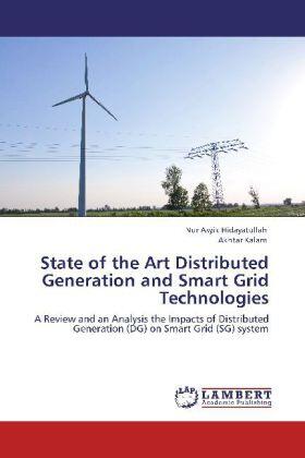 Hidayatullah / Kalam |  State of the Art Distributed Generation and Smart Grid Technologies | Buch |  Sack Fachmedien
