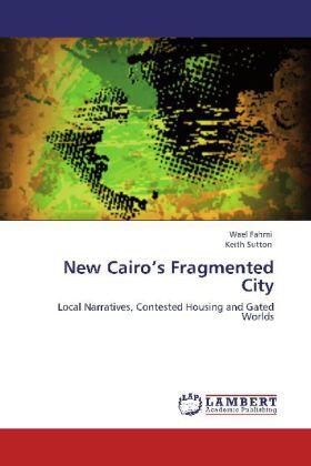 Fahmi / Sutton |  New Cairo's Fragmented City | Buch |  Sack Fachmedien