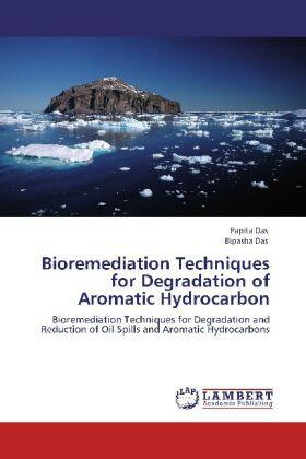 Das |  Bioremediation Techniques for Degradation of Aromatic Hydrocarbon | Buch |  Sack Fachmedien