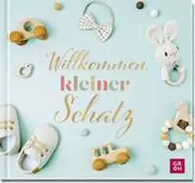 Erath |  Willkommen, kleiner Schatz | Buch |  Sack Fachmedien