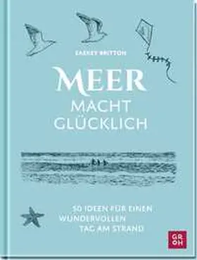 Britton |  Meer macht glücklich | Buch |  Sack Fachmedien