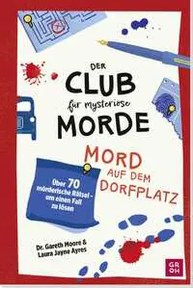 Moore / Ayres |  Der Club für mysteriöse Morde - Mord auf dem Dorfplatz | Buch |  Sack Fachmedien