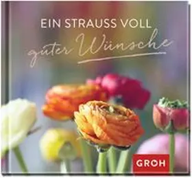 Ein Strauß voll guter Wünsche | Buch | 978-3-8485-1425-0 | www.sack.de