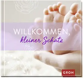 Erath |  Willkommen, kleiner Schatz | Buch |  Sack Fachmedien