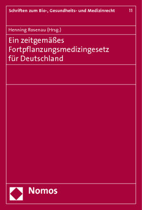 Rosenau | Ein zeitgemäßes Fortpflanzungsmedizingesetz für Deutschland | Buch | 978-3-8487-0002-8 | sack.de