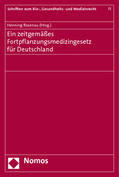 Rosenau |  Ein zeitgemäßes Fortpflanzungsmedizingesetz für Deutschland | Buch |  Sack Fachmedien