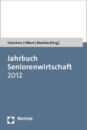 Fretschner / Hilbert / Maelicke | Jahrbuch Seniorenwirtschaft 2012 | Buch | 978-3-8487-0031-8 | sack.de