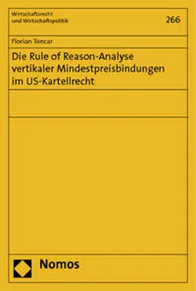 Toncar |  Die Rule of Reason-Analyse vertikaler Mindestpreisbindungen im US-Kartellrecht | Buch |  Sack Fachmedien
