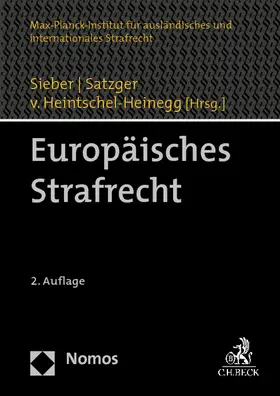 Sieber / Max-Planck-Institut für ausländisches und internationales Strafrecht / Satzger |  Europäisches Strafrecht | Buch |  Sack Fachmedien