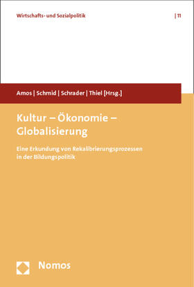 Amos / Schmid / Schrader |  Kultur - Ökonomie - Globalisierung | Buch |  Sack Fachmedien