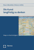 Klauer / Manstetten / Petersen |  Die Kunst langfristig zu denken | Buch |  Sack Fachmedien