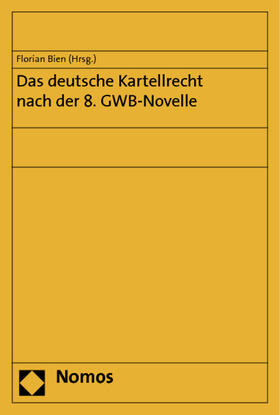 Bien |  Das deutsche Kartellrecht nach der 8. GWB-Novelle | Buch |  Sack Fachmedien