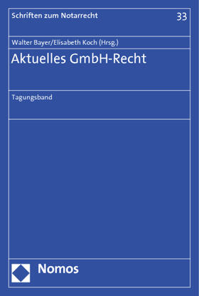 Bayer / Koch |  Aktuelles GmbH-Recht | Buch |  Sack Fachmedien