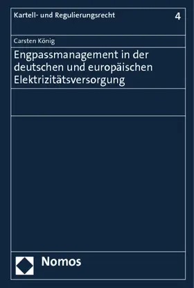 König |  Engpassmanagement in der deutschen und europäischen Elektrizitätsversorgung | Buch |  Sack Fachmedien