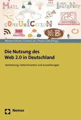 Schenk / Jers / Gölz |  Die Nutzung des Web 2.0 in Deutschland | Buch |  Sack Fachmedien
